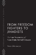 From Freedom Fighters to Jihadists