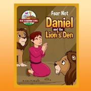Fear Not - Daniel and the Lions' Den