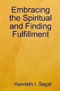 Embracing the Spiritual and Finding Fulfillment