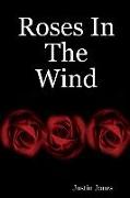Roses in the Wind