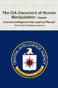 The CIA Document of Human Manipulation: Kubark Counterintelligence Interrogation Manual