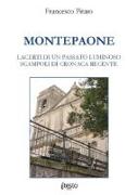 Montepaone. Lacerti di un passato luminoso. Scampoli di cronaca recente