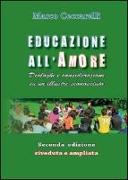 Educazione all'amore. Dialoghi e considerazioni su un illustre sconosciuto