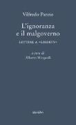 L'ignoranza a il malgoverno. Lettere a «Liberty»