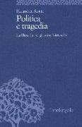 Politica e tragedia. La filosofia del giovane Nietzsche