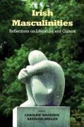 Irish Masculinities: Reflections on Literature and Culture