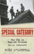 Special Category: The IRA in English Prisons, Vol. 1: 1968-1978
