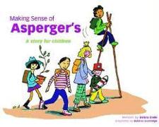 Making Sense of Asperger's: A Story for Children