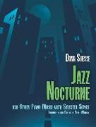 Jazz Nocturne and Other Piano Music with Selected Songs