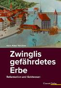 Zwinglis gefährdetes Erbe
