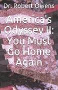 America's Odyssey II: You Must Go Home Again