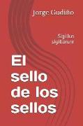 El Sello de Los Sellos: Sigillus Sigillorum