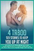 4 Taboo Sex Stories to Keep You Up at Night: Erotic Yarns That Toe the Line Between Romance and Depravity. Tales of Lesbians, Cut-Throats, Criminals