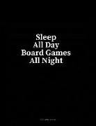 Sleep All Day Board Games All Night: 3 Column Ledger