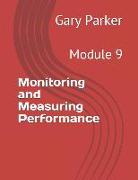 Monitoring and Measuring Performance: Module 9