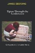 Tiptoe Through the Tombstones: Confessions of a Tombstone Tourist
