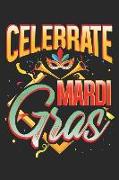 Celebrate Mardi Gras: Mardi Gras Composition Notebook for Journaling and Daily Writing