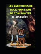 Les Aventures de Huck Finn l'Ami de Tom Sawyer. Illustrées