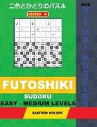 400 Futoshiki Sudoku and Hitori Puzzles. Easy - Medium Levels: 15x15 + 16x16 Hitori Puzzles and 9x9 Futoshiki Easy-Medium Levels. Holmes Presents a Co
