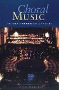 Choral Music in the Twentieth Century