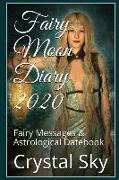 Fairy Moon Diary 2020: Fairy Messages & Astrological Datebook