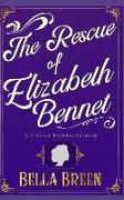 The Rescue of Elizabeth Bennet: A Pride and Prejudice Variation