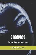 Changes: How to Move on