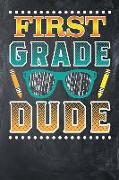 First Grade Dude: Notebook for First Graders