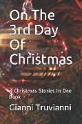 On the 3rd Day of Christmas: 3 Christmas Stories in One Book