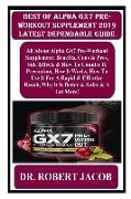Best of Alpha Gx7 Pre-Workout Supplement 2019 Latest Dependable Guide: All about Alpha Gx7 Pre-Workout Supplement: Benefits, Cons & Pros, Side Effects