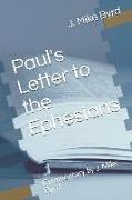 Paul's Letter to the Ephesians: Commentary by J. Mike Byrd