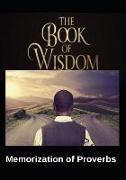 The Book of Wisdom: Large Letter Edition of Proverbs for the Purpose of Memorization