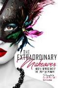 The Extraordinary Makeover: Hidden Expressions of the Every Day Woman