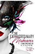 The Extraordinary Makeover: Hidden Expressions of the Every Day Woman