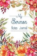 My Sermon Notes Journal: A Christian Worship Tool to Record, Remember & Reflect, Praise and Thanks