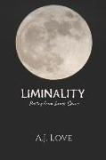 Liminality: Poetry from Inner Space