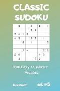 Classic Sudoku - 200 Easy to Master Puzzles Vol.5