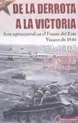 De la derrota a la victoria : arte operacional en el frente del Este, verano de 1944