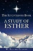 The Seventeenth Book a Study of Esther