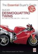 Ducati Desmoquattro Twins: 851, 888, 916, 996, 998, St4 - 1988 to 2004