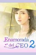 Enamorada del CEO 2: Historia de Amor