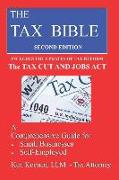 The Tax Bible: A Comprehensivee Guide for Small Businesses, Self-Employed and Independent Contractors