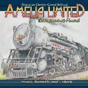 The Amelia Limited... Finest Train in America: Pride of the Clarkton Central Railroad