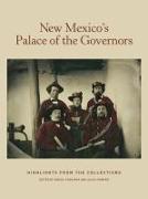 New Mexico's Palace of the Governors: Highlights from the Collections: Highlights from the Collections