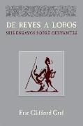 de Reyes a Lobos: Seis Ensayos Sobre Cervantes