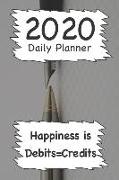 2020 Daily Planner: Happiness Is Debits=credits