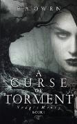 A Curse of Torment