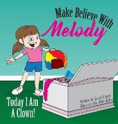 Make Believe With Melody