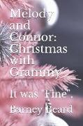 Melody and Connor: Christmas with Grammy: It Was Fine