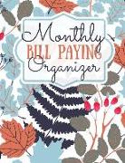 Monthly Bill Paying Organizer: Monthly Bill Paying Organizer Made Simple - Even Your Kids Can Do It